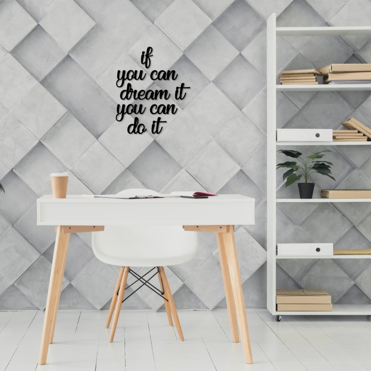 Decoración pared de madera If You Can Dream It You Can Do It negro