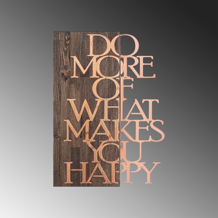 Decoración pared de madera Do More Of What Makes You Happy nogal cobre 42x58 cm