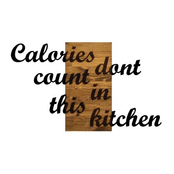 Decoración pared de madera Calories Dont Count in This Kitchen nogal negro 98x3x58 cm