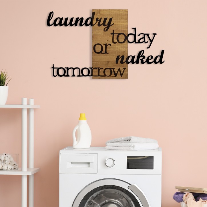 Decoración pared de madera Laundry Today Or Naked Tomorrow nogal negro 99x3x58 cm