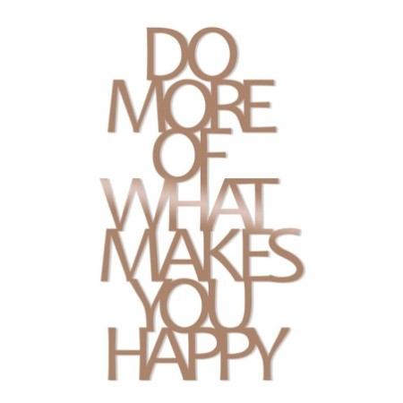 Decoración pared de metal Do More Of What Makes You Happy cobre 41x70 cm