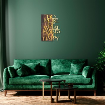 Decoración pared de madera Do More Of What Makes You Happy oro nogal 42x58 cm