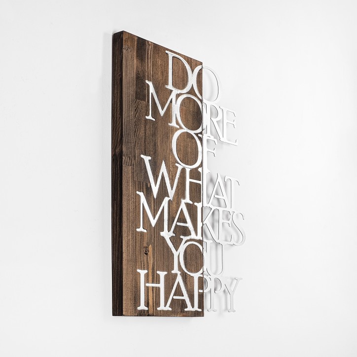 Decoración pared de madera Do More Of What Makes You Happy plata nogal 42x58 cm