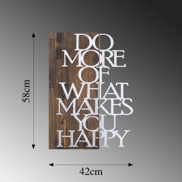 Decoración pared de madera Do More Of What Makes You Happy plata nogal 42x58 cm