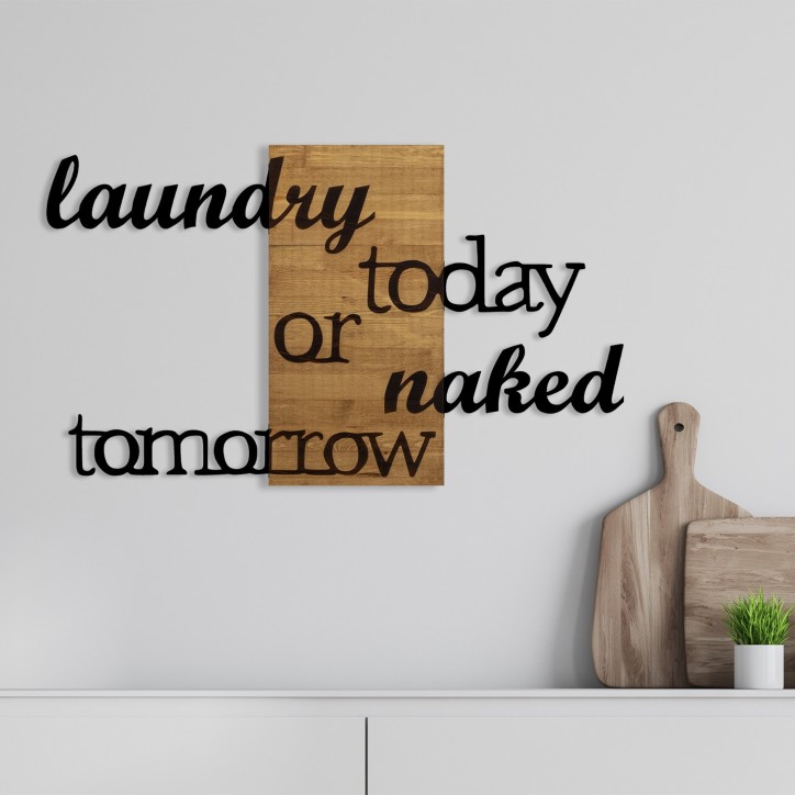 Decoración pared de madera Laundry Today Or Naked Tomorrow nogal negro 99x3x58 cm