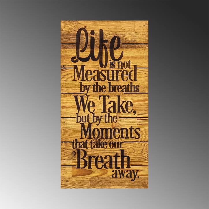 Decoración pared de madera Life Is Not Measured By nogal negro 30x3x58 cm