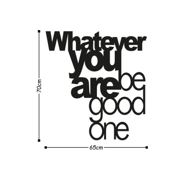 Decoración pared de metal Whatever You Be Good One negro 65x70 cm